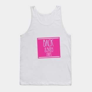 back and body hurts Tank Top